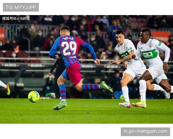巴萨21场不败埃尔切，控球率对决成技术流盛宴